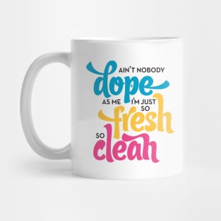 So Fresh So Clean Mug